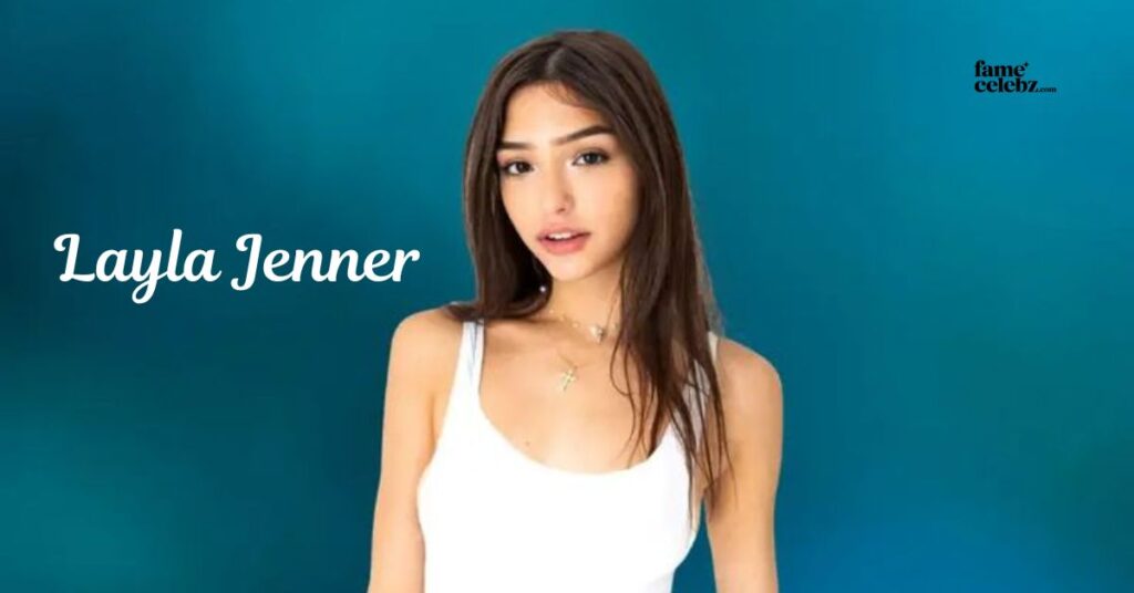 Who is Layla Jenner?